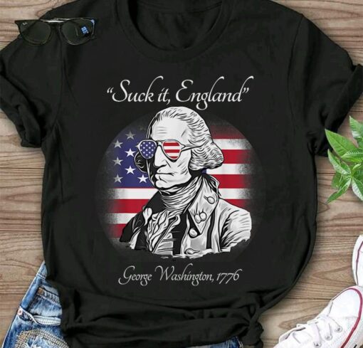 Suck It England Funny George Washington USA Flag 4th of July T-Shirt