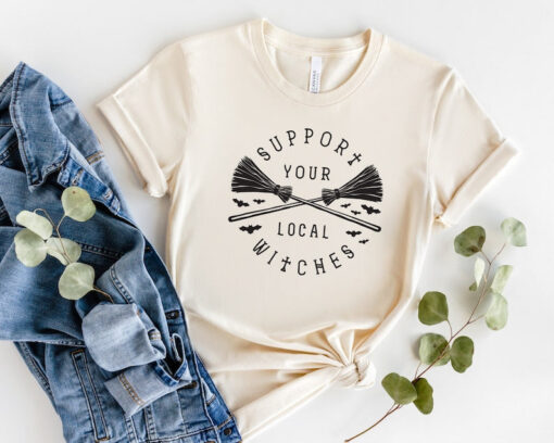 Support Your Local Witches Shirt, Local Witch Shirt, Witch Shirt, Halloween Shirt, Witches Shirt, Halloween Gifts