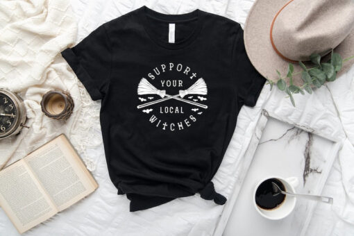 Support Your Local Witches Shirt, Local Witch Shirt, Witch Shirt, Halloween Shirt, Witches Shirt, Halloween Gifts