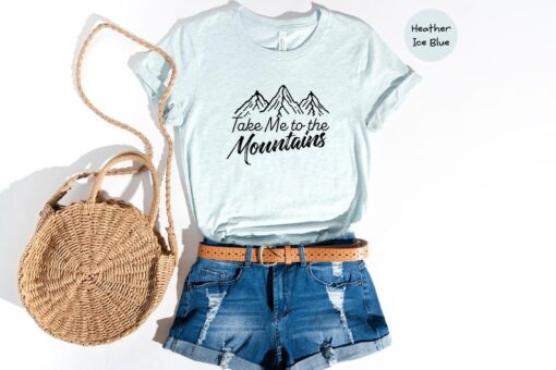 Take Me to the Mountains Shirt, Travel Shirt, Nature T-Shirt, Hiking Shirt, Explore Shirt