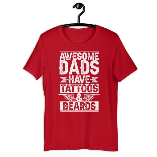 Tattooed Dad Shirt | Awesome Dads Have Tattoos And Beards | Funny Bearded Daddy Tattooed Gift