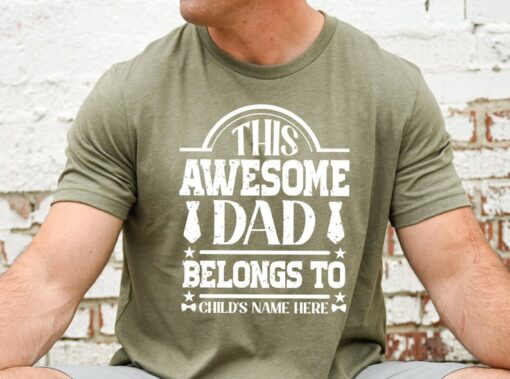 This Awesome Dad Belongs to Shirt, Dad Birthday Gift, Personalized Gift, Gift for Dad, Father Day Shirt