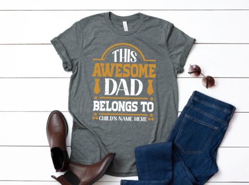 This Awesome Dad Belongs to Shirt, Dad Birthday Gift, Personalized Gift, Gift for Dad, Father Day Shirt