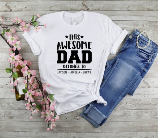 This Awesome Dad Belongs to Shirt, Gift for Dad, Fathers Day Shirt, Gift For Husband, Dad Shirt