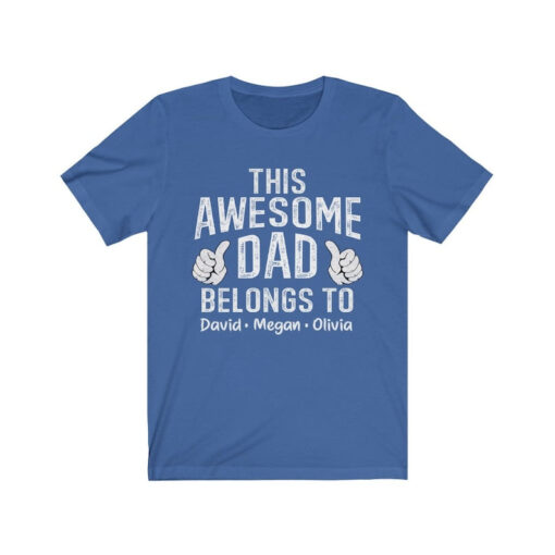 This Awesome Dad Belongs to Shirt, Personalized Dad Shirt, Custom Fathers Day Shirt