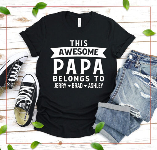 This Awesome Papa Belongs To,Papa Shirt With Names,Custom Papa Shirt,Papa Gifts From Grandkids,Personalized Papa Shirt