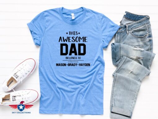 This awesome dad belongs to shirt, Personalized Dad Shirt, Custom Dad Tee, Fathers Day Shirt, Best Dad Shirt