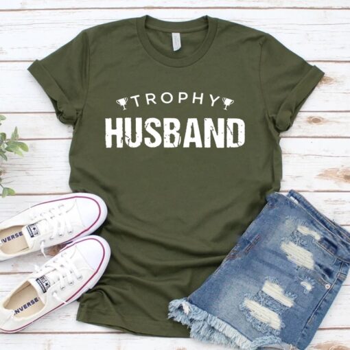 Trophy Husband Shirt, Gift for Him, Funny Husband Shirt, Gift from Wife, Anniversary Gift for Him