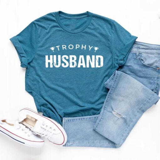 Trophy Husband Shirt, Gift for Him, Funny Husband Shirt, Gift from Wife, Anniversary Gift for Him