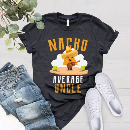 Funny Uncle Gift, Cool Uncle Shirt, Nacho Lover Gift