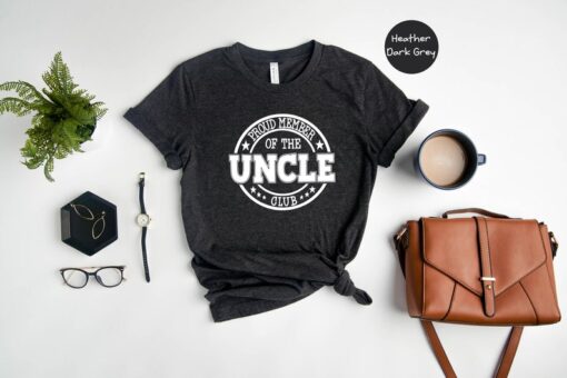 Uncle Shirt, Proud Member of the Uncle Club Shirt