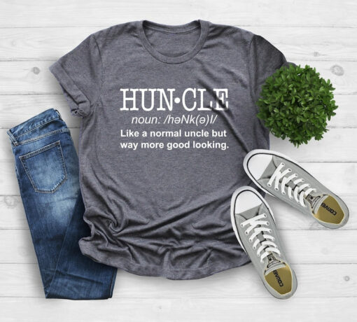 Huncle Shirt, Uncle Shirt, Gift Ideas Uncles Fun Saying Shirt