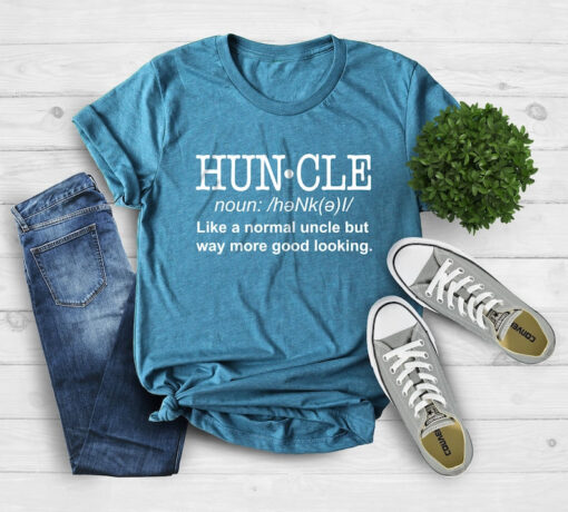 Huncle Shirt, Uncle Shirt, Gift Ideas Uncles Fun Saying Shirt