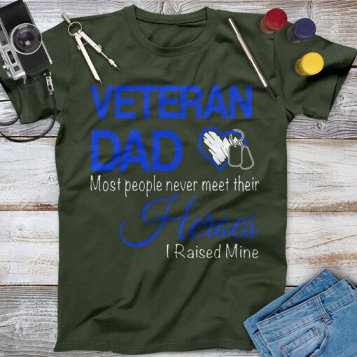 Veteran Dad Most People Never Meet Their Heroes I Raised Mine Veteran Dad Shirt, Memorial Day