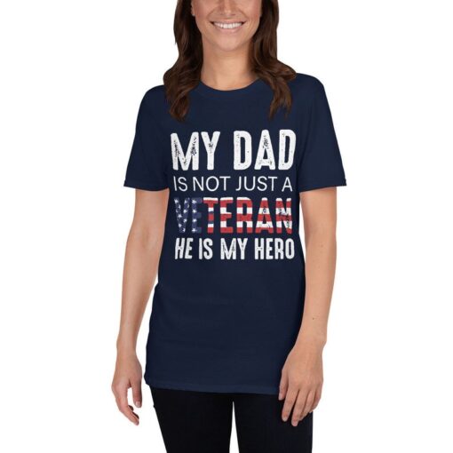 Funny Dad Shirt My Dad Is Not Just A Veteran He's My Hero TShirt