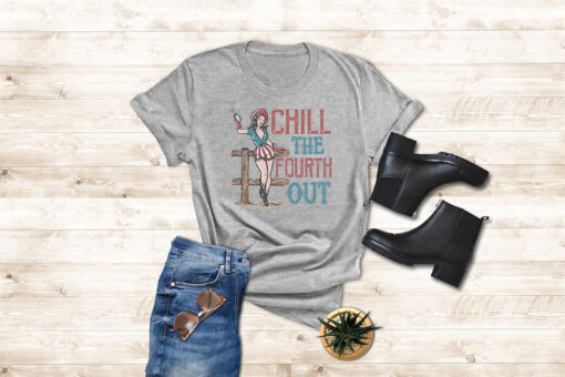 Chill The Fourth Out Shirt, 4th Of July Gift Women, Vintage Patriotic Tee