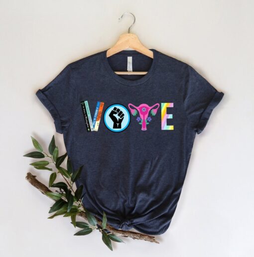 Vote Shirt, Banned Books Shirt, Reproductive Rights Tee, BLM Shirts, Political Activism Shirt