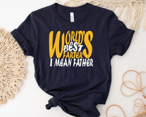 Worlds Best Farter I Mean Father Best Dad Ever Cool Dog Mens T-Shirt, Father's Day Gift, Cute Dad Shirt