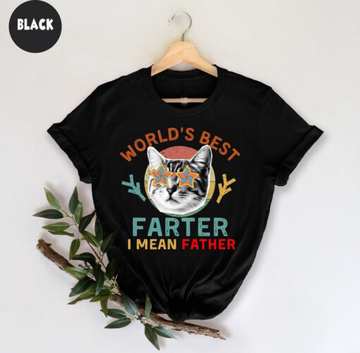 Worlds Best Farter I Mean Father Best Dad Ever Cool Dog Mens T-Shirt, Best Cat Dad Ever T-Shirt, For Cat Dad