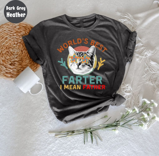 Worlds Best Farter I Mean Father Best Dad Ever Cool Dog Mens T-Shirt, Best Cat Dad Ever T-Shirt, For Cat Dad