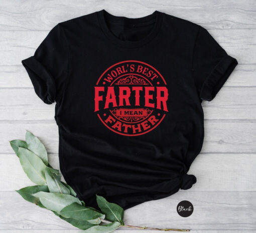 Worlds Best Farter I Mean Father Best Dad Ever Cool Dog Mens T-Shirt, Dad Gift, Shirt For Dad, Husband Shirt