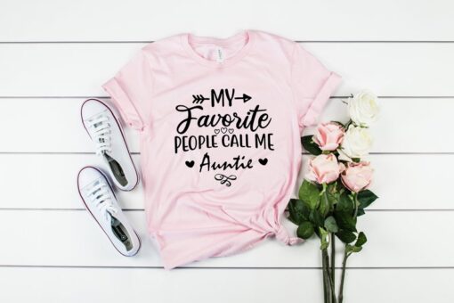 My favorite people call me Auntie T-Shirt, Favorite people t-shirts