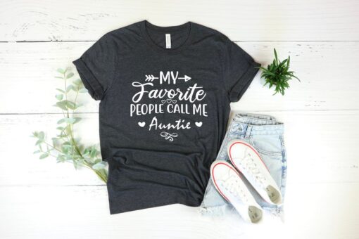 My favorite people call me Auntie T-Shirt, Favorite people t-shirts