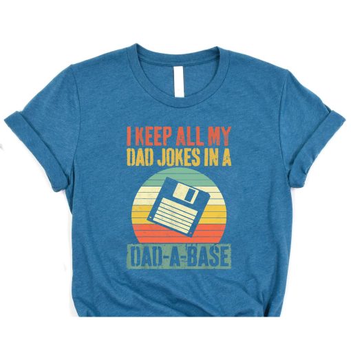 Father's Day Shirt, Dad Jokes Shirt, Father's Day Gift, Funny Dad Shirt, Daddy Shirt, New Dad Shirt Gift, Best Dad T-shirt, Dad Shirt