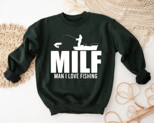 MILF Man I Love Fishing Sweatshirt, Funny Fishing Tee, Gift For Fisherman