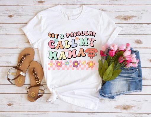 Call My Mama Mother's Day T Shirt, Funny Mother's Day Tee