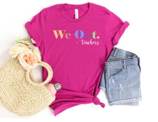 We Out Teacher Shirt, We Out Teachers End of School Year Teacher Shirt