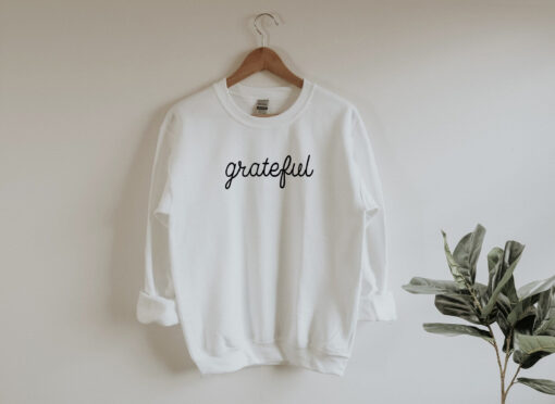 Grateful | Thanksgiving Sweatshirt | Women's Fall Sweatshirt | Men's Thanksgiving Sweatshirt | Friendsgiving