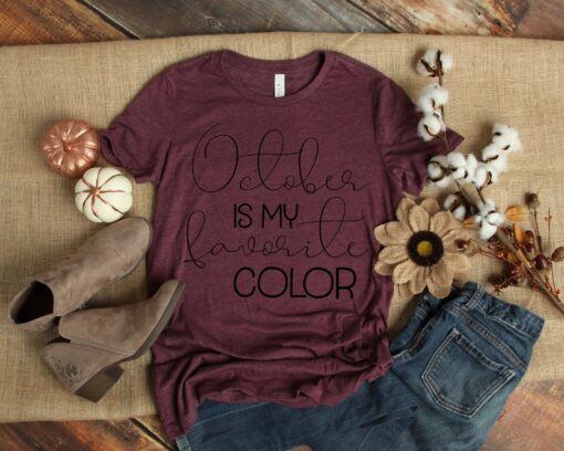 October Is My Favorite Color Shirt, Thankful Shirt, Fall T-Shirt for Woman, Thankful Shirt, Thanksgiving T-Shirt