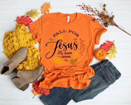 Fall For Jesus He Never Leaves Shirt, Fall Shirt, Thanksgiving Shirt, Thanksgiving Family Matching Shirt