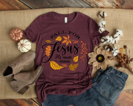 Fall For Jesus He Never Leaves Shirt, Fall Shirt, Thanksgiving Shirt, Thanksgiving Family Matching Shirt