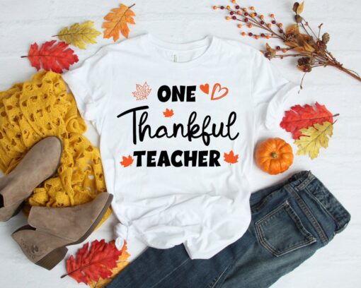 Thanksgiving Teacher Shirt, One Thankful Shirt, Thanksgiving Vacation Shirt, Family Thanksgiving Shirt, Teacher Gift