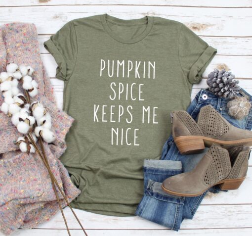 Pumpkin Spice Keeps Me Nice Shirt, Fall Shirt, Shirt For Autumn, Thanksgiving Shirt