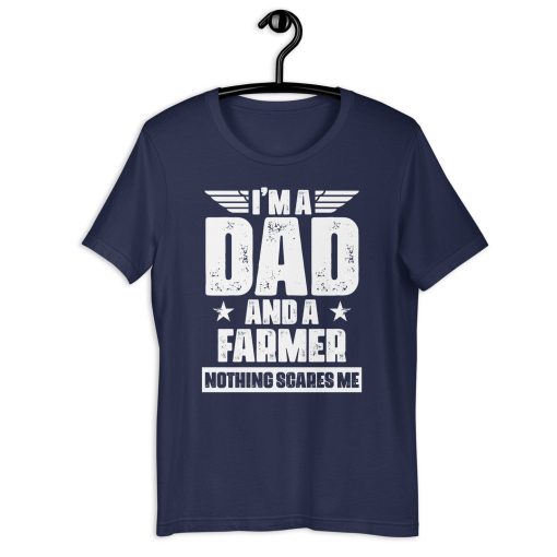 Farming Dad Shirt, I'm A Dad And A Farmer Nothing Scares Me, Father's Day Gift, Dad T-Shirt