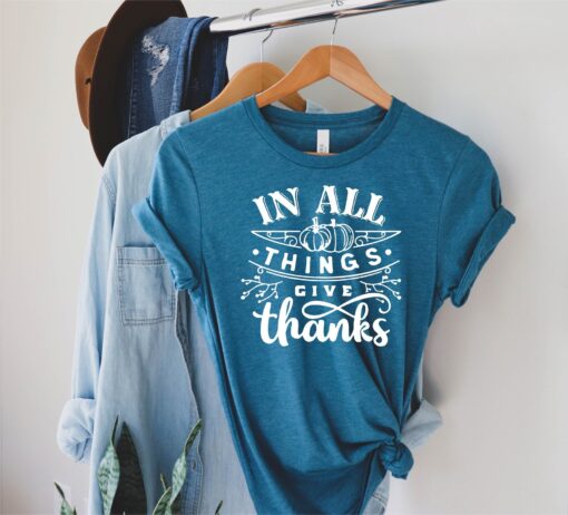 In All Things Give Thanks Shirt, Happy Thanksgiving Shirt, Give Thanks Shirt, Thanksgiving Shirt