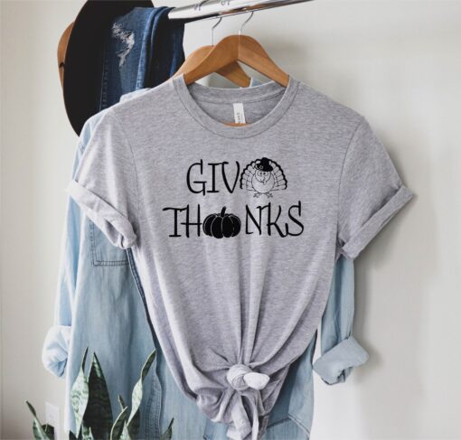 Give Thanks Shirt, Thanksgiving Shirt, Thanks Giving, Thanks Giving Shirt, Thanksgiving Gift, Gift for Thanksgiving