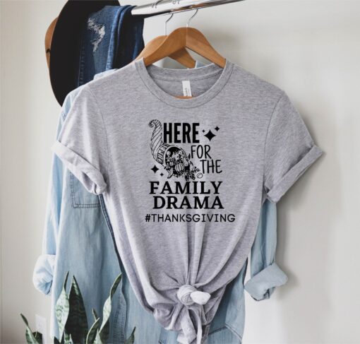 Here for the Family Drama Crewneck, Gift for Her, Thanksgiving Gift, Gift for Thanksgiving, Thanks Giving Shirt