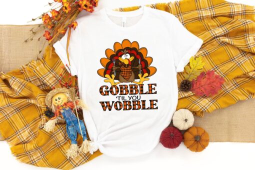 Gobble Gobble Til You Wobble Shirt, Thanksgiving Shirt, Gift For Thanksgiving, Funny Turkey Shirt, Thanksgiving Day Shirt