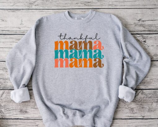 Thanksgiving Mama Sweatshirt, Thanksgiving Sweatshirt, Grateful Sweatshirt, Fall Sweatshirt, Pumpkin Sweatshirt, Autumn Sweat