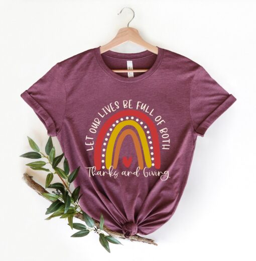 Thanks Giving shirt, Let our lives be full of both Fall Shirt, Fall Tee, Thanksgiving Rainbow shirt, Cute Fall Shirt