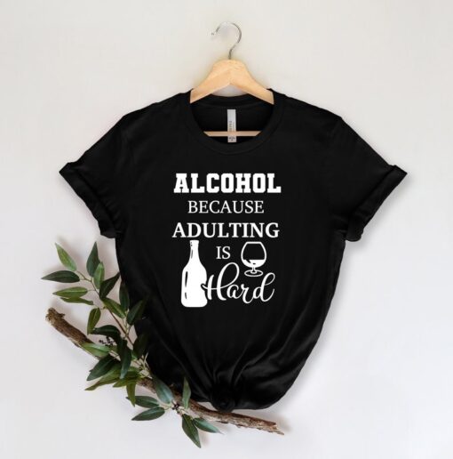 Alcohol Because Adulting is Hard Funny Christmas Unisex Jersey Short Sleeve Shirt