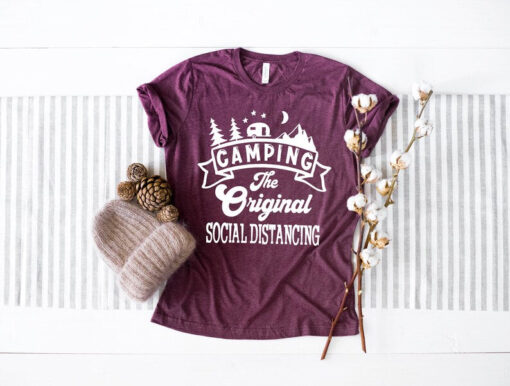 Camping Shirt, Camping The Original Social Distancing Shirt, Camping Life