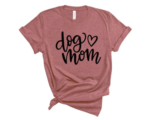 Dog Mom Shirt, Dog Mama Shirt, Dog Mom Gift, Dog Mom T shirt, Dog Mom T-Shirt, Dog Mom Tee, Dog Mom Shirt for Women