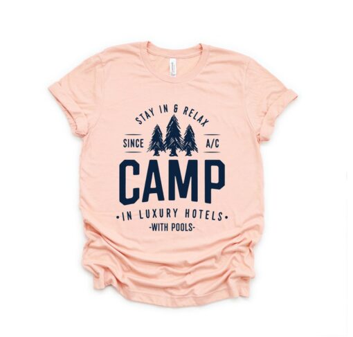 Camp in Hotels Shirt, Camping Shirt, Funny Camping T-Shirt, Camping Gift, Camper T-Shirt, Matching Friends Camping Shirt