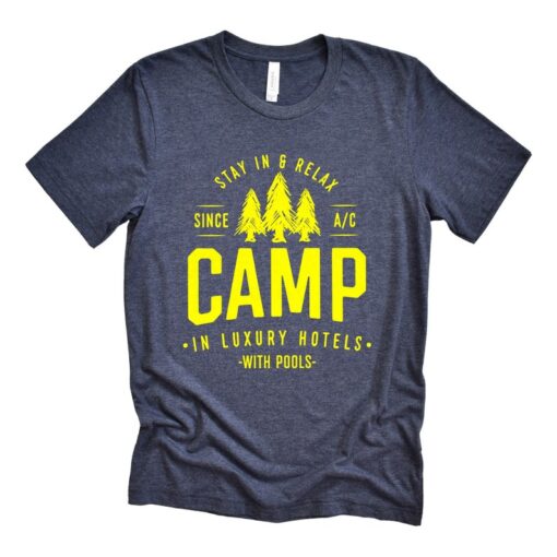 Camp in Hotels Shirt, Camping Shirt, Funny Camping T-Shirt, Camping Gift, Camper T-Shirt, Matching Friends Camping Shirt