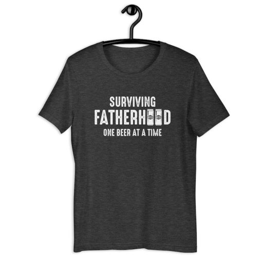 Dad Drink Shirt | Surviving Fatherhood One Beer At A Time | Funny Father's Day Drinking Party Gift